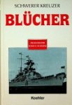 Binder, F. and H.H. Schlunz - Schwerer Kreuzer Blucher