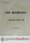 Bonefaas, Jan - Fantasie psalm 99 klavarskribo *nieuw*