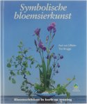 Aad van Uffelen Tini Brugge - Symbolische bloemsierkunst : bloemschikken in kerk en woning