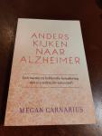 Carnarius, Megan - Anders kijken naar Alzheimer / een warme en liefdevolle benadering van een ziekte die velen treft