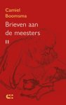Camiel Boomsma - (1) Brieven Aan De Meesters Ii