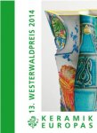div. - Keramik Europas, 13. Westerwaldpreis 2014