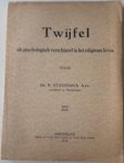 Stegenga P - Twijfel als psychologisch verschijnsel in het religieuse leven Met krantenknipsel