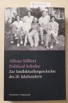 Alfons, Söllner: - Political Scholar: Zur Intellektuellengeschichte des 20. Jahrhunderts :