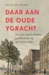 Olga Haan - Daar Aan De Oude Ygracht