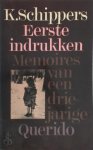 K. Schippers - Eerste indrukken De memoires van een driejarige