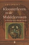 C.H. Lawrence - Kloosterleven in de Middeleeuwen