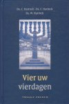 Harinck, Ds. C. / Harinck, Ds. F. / Harinck, Ds. W. - Vier uw vierdagen. Twaalf preken