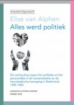 Elise van Alphen 236897 - Alles werd politiek de verhouding tussen het politieke en het persoonlijke in de humanistische en de homolesbische beweging in Nederland, 1945-1980