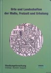 Eidloth, Volkmar - a.o. - Siedlungsforschung. Archäologie, Geschichte, Geographie. Band 35: Orte und Landschaften der Muẞe, Freizeit und Erholung