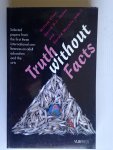 Elias, Willem & David F.J.Jones & Gerald Normie - Truth without Facts, Selected papers from the first three international conferences on adult education and the arts