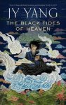 Yang, Jy - The Black Tides of Heaven