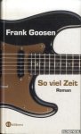 Goosen, Frank - So viel Zeit