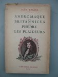 Racine, Jean - Phèdre. Andromaque. Britannicus. Les Plaideurs.