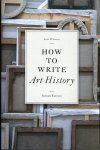 D'Alleva, Anne - How to Write Art History, 2e