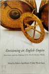 Robert Appelbaum, John Sweet - Envisioning an English Empire Jamestown and the making of the North Atlantic World