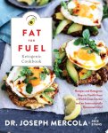Dr. Joseph Mercola ,  Pete Evans 88173 - Fat for Fuel Ketogenic Cookbook