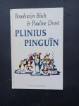 Buch, Boudewijn - Plinius Pinguin Buch, Boudewijn - Plinius Pinguin
