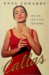 Anne Edwards 13966 - Callas Her life, her loves, her music