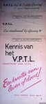 Spoor, S.H. (in opdracht van) - Kennis van het V.P.T.L.: een kwestie van leven of dood (3 afleveringen)
