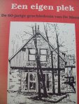 Ton Oosterhuis - "Een eigen plek" De 60-jarige geschiedenis van De Meene