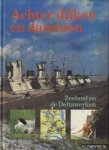 Leeuwen, Noortje van & W. & I.Wolff - Achter dijken en dammen. Zeeland en de Deltawerken