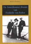 Mooijweer Marianne - De Amerikaanse droom van Frederik van Eeden, Van Eedens Colony Mooijweer Marianne - De Amerikaanse droom van Frederik van Eeden, Van Eedens Colony