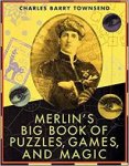 Townsend, Charles Barry - Merlin's big book of puzzles, games and magic