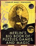 Townsend, Charles Barry - Merlin's big book of puzzles, games and magic Townsend, Charles Barry - Merlin's big book of puzzles, games and magic