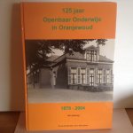 Alt Liemburg - 125 jaar Openbaar Onderwijs ORANJEWOUD 1879-2004