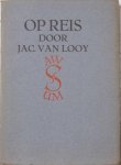 Looy, Jac. van. - Op reis. Looy, Jac. van. - Op reis.