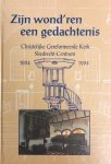 Kwantes, C.M. - Zijn wond'ren een gedachtenis. Christelijke Gereformeerde Kerk Sliedrecht-Centrum 1894-1994