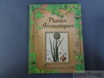 Nathalie Bucsek / Michel Viard. - Plantes aromatiques.