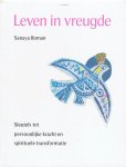 Roman, Sanaya, Thole-Velthuyse, A. - Leven in vreugde / sleutels tot persoonlijke kracht en spirituele transformatie