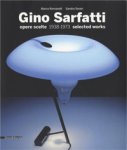Romanelli, Marco & Sandra Severi & Gino Sarfatti: - Gino Sarfatti. Opere scelte / Selected Works 1938-1973.