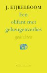 J. Eijkelboom - Een olifant met geheugenverlies gedichten