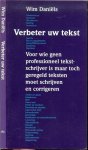 Daniels, Wim  en Vormgeving en omslag Wim Zaat  met zetwerk van Peter Verwey. - Verbeter uw tekst .. Voor wie geen professioneel tekstschrijver is maar toch geregeld teksten moet schrijven