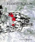 Baselitz, Georg - Hammergrun. Neue Gemälde von Georg Baselitz