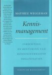 Mathieu Weggeman, M. Weggeman - Kennismanagement