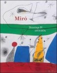 Jacques Dupin, Ariane Lelong-Mainaud - Miró Drawings vol. IV  1960-1972. Catalogue Raisonné vol. 4