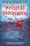 Ben Aaronovitch 42021 - Rivers of london (03): whispers underground Book 3 in the #1 bestselling Rivers of London series