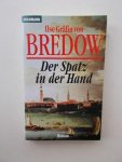 BREDOW, ILSE GRAVIN VON, - Der Spatz in der Hand.