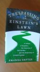 Gefter, Amanda - Trespassing on Einstein's lawn. A father, a daughter, the meaning of nothing, and the beginning of everything