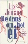 Jensen, Liz - De dans om het ei