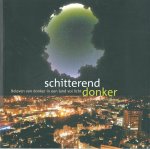 Langers, Fransje - Schitterend donker : beleven van donker in een land vol licht