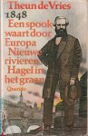 Vries, Theun de - 1848. Een spook waart door Europa. Nieuwe rivieren. Hagel in het graan