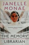 Janelle Monáe - The Memory Librarian A dystopian short-story collection set in an Afrofuturistic world