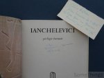 Avermaete, Roger. - Ianchelevici. [Exemplaire de luxe, avec envoi de l'artist et signé par l'auteur et l'artiste.]