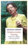 Hannah Arendt - (1) Denken Zonder Leuning