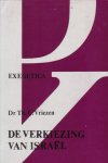 Vriezen, Dr. Th.C. - De verkiezing van Israël volgens het Oude Testament [serie Exegetica]